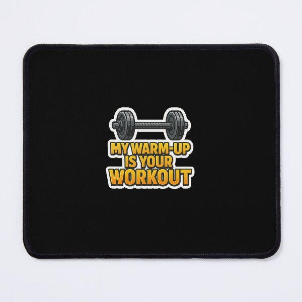 Item preview, My warm up is your workout designed and sold by Tsukuyomi Dreams.