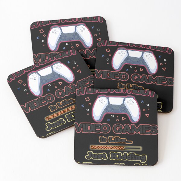 Item preview, A Day Without Video Games Is Like  Just Kidding I Have No Idea designed and sold by DANIELSHATTUCKL.
