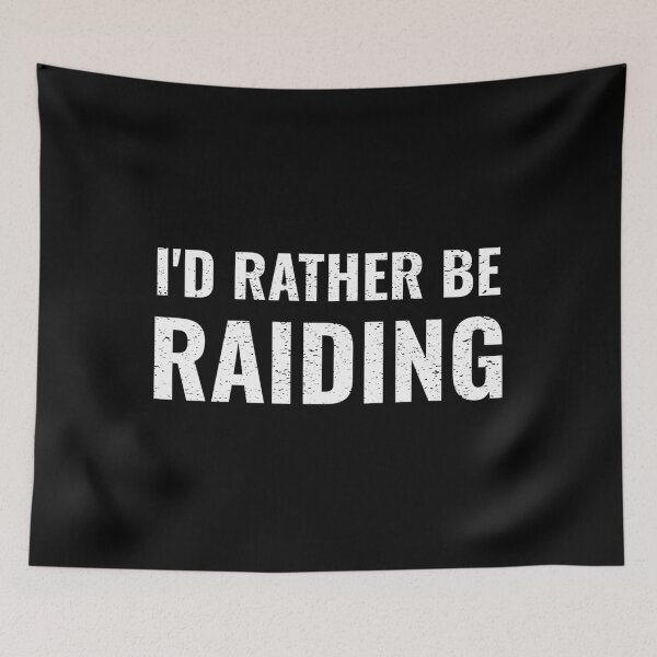 Item preview,  I'D Rather Be Raiding Gamer Distress designed and sold by DANIELSHATTUCKL.