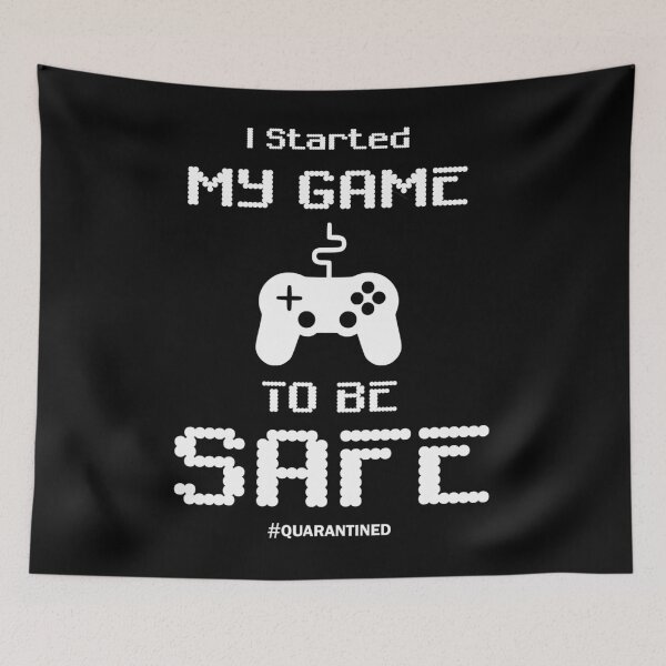 Item preview,  I Started My Game To Be Safe Quarantine designed and sold by SheldonHoxie1.