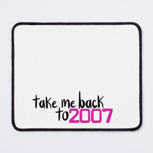 Item preview, Take me back to 2007 designed and sold by BusyBialas.