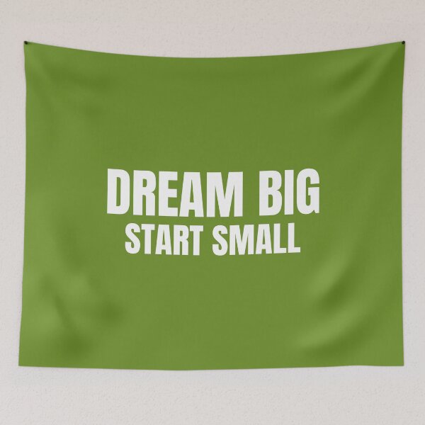 Item preview, DREAM BIG, START SMALL designed and sold by Motivational Tees.