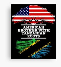 American Brother With Tanzanian Roots - Gift For Tanzanian Brother From Brother Or Sister Canvas Print