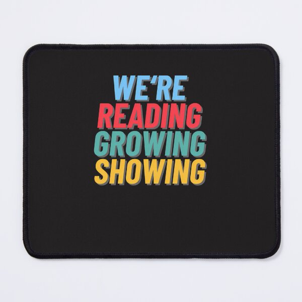 Item preview, We'Re-Reading-Growing-Showing designed and sold by rehergqcue.