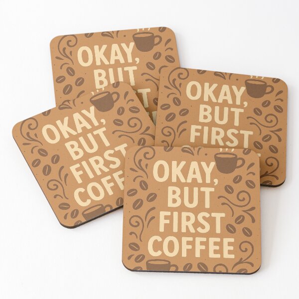 Item preview, OKAY, BUT FIRST COFFEE designed and sold by darky72.