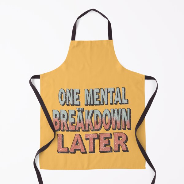 Item preview, One mental breakdown later designed and sold by Nice En.