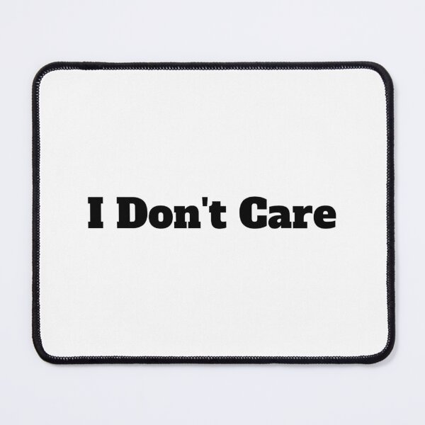 Item preview, I don't care designed and sold by Ykartwork.