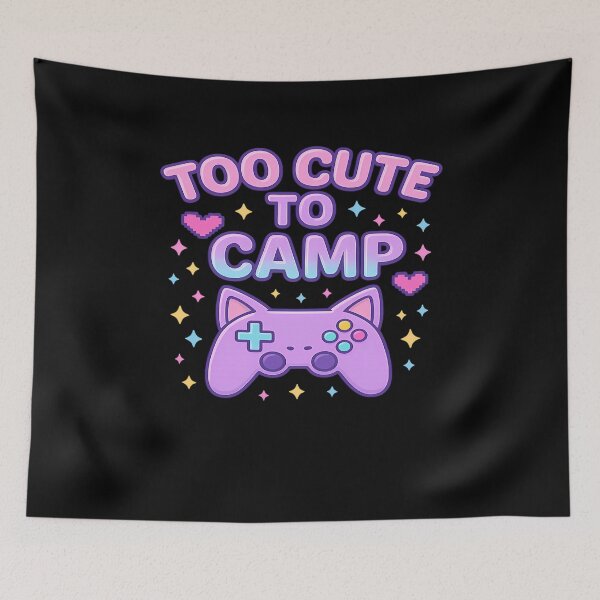 Item preview,  Too Cute To Camp designed and sold by CHONAUSI1357.