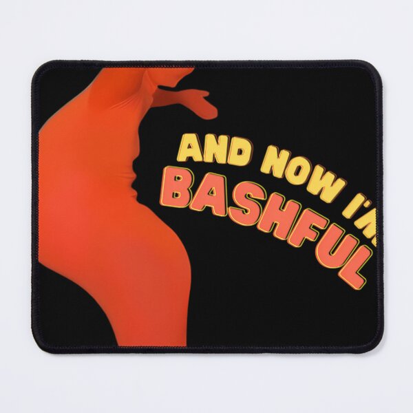 Item preview, And Now I'M Bashful designed and sold by Georgchwandtner.