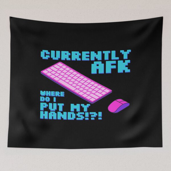 Item preview, Currently Afk Where Do I Put My Hands designed and sold by BernarMallet.
