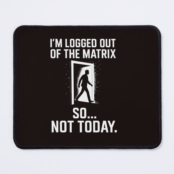 Item preview, Logged Out of the Matrix – Bold Exit Statement designed and sold by The End of Two.