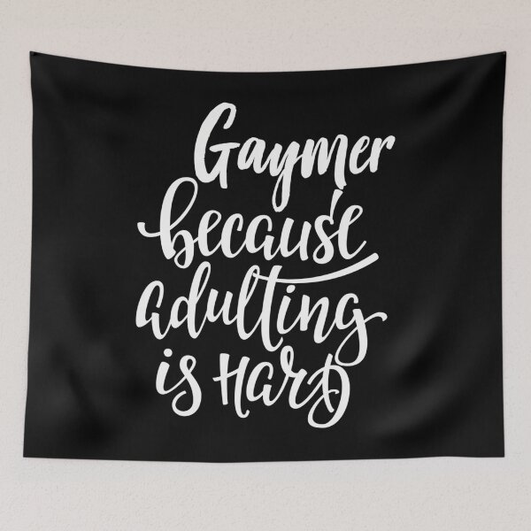 Item preview, Gaymer Because Adulting Is Hard designed and sold by DELSHEENMCMIL1.