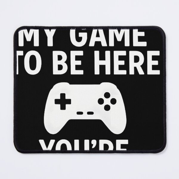 Item preview, I Paused My Game To Be Here  Youre Welcome designed and sold by DELSHEENMCMIL1.