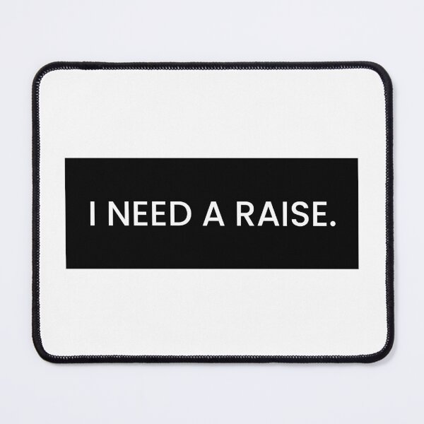 Item preview, I need a raise happy bumper car birthday christmas funny prank meme gift weird designed and sold by CheeseBlueprint.