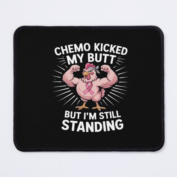 Item preview, Chemo Kicked My Butt But I'm Still Standing Breast Cancer designed and sold by BiellaSar.