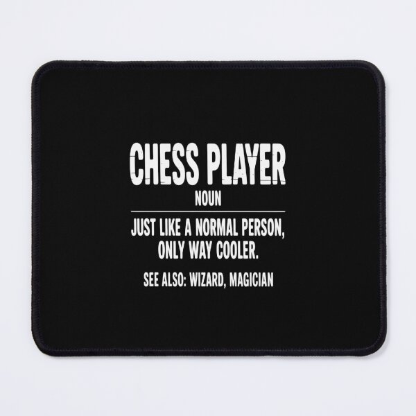 Item preview, Chess Player Definition Proud designed and sold by BiellaSar.