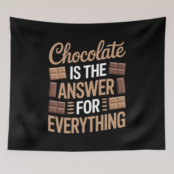 Item preview, Chocolate is The Answer for Everything Chocolate Addict designed and sold by BiellaSar.
