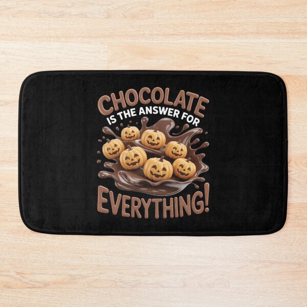 Item preview, Chocolate is The Answer for Everything for Foodies designed and sold by BiellaSar.