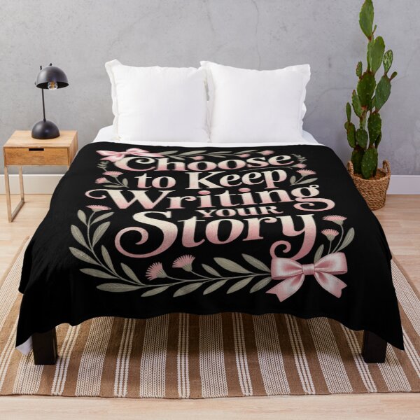 Item preview, Choose to Keep Writing Your Story designed and sold by BiellaSar.