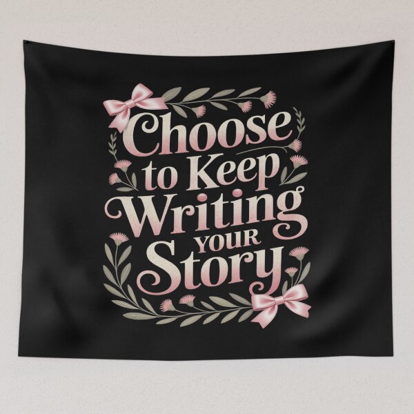 Item preview, Choose to Keep Writing Your Story designed and sold by BiellaSar.