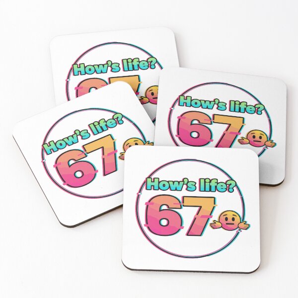 Item preview, How’s Life? 67 – Funny Meme Quote Design designed and sold by TrackinDaTrends.