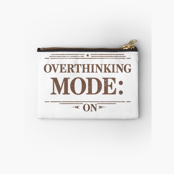 Item preview, Overthinking Mode: ON designed and sold by Spirit of Siam.