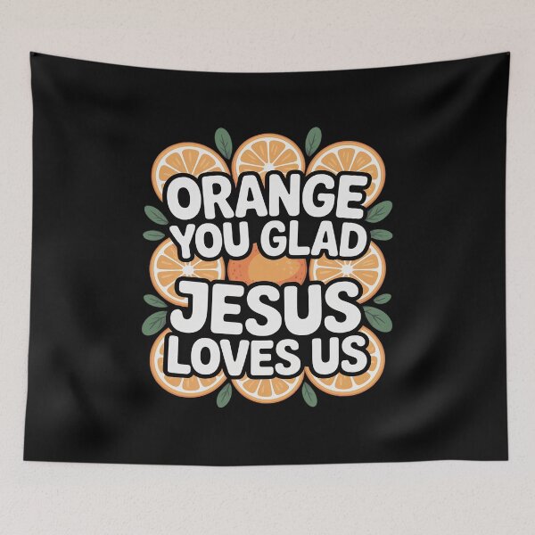 Item preview, Christian Orange You Glad Jesus Loves Us Scripture designed and sold by ticlitule.