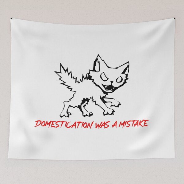 Item preview, Domestication Was a Mistake designed and sold by R-A Designs.