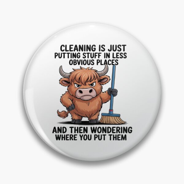 Item preview, Cleaning is Just Putting Stuff in Less Obvious Places designed and sold by ticlitule.