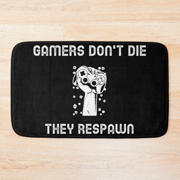 Item preview, Gamers Don'T Die They Respawn Gamer designed and sold by AngelLazareno.