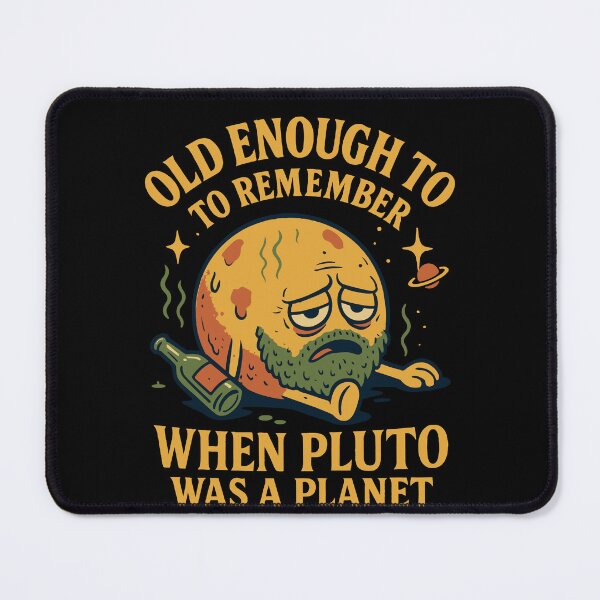 Item preview, Old Enough to Remember Pluto Funny Space Astronomy designed and sold by LuminOrb.
