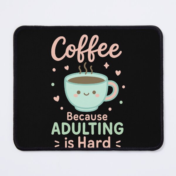 Item preview, Coffee Because Adulting Is Hard Cute Design designed and sold by LuminOrb.