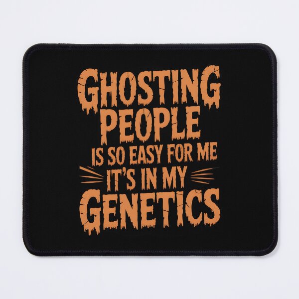 Item preview, Ghosting People Is So Easy For Me It's In My Genetics-Halloween Sarcastic Gift designed and sold by LovelyEvaDesign.