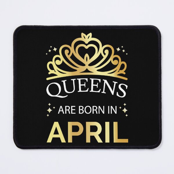 Item preview, Queens Are Born In April I - Aries Taurus Girl designed and sold by Lemon Pepper.