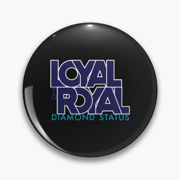 Item preview, Loyal to Royal Diamond Status  designed and sold by tottodumsell.