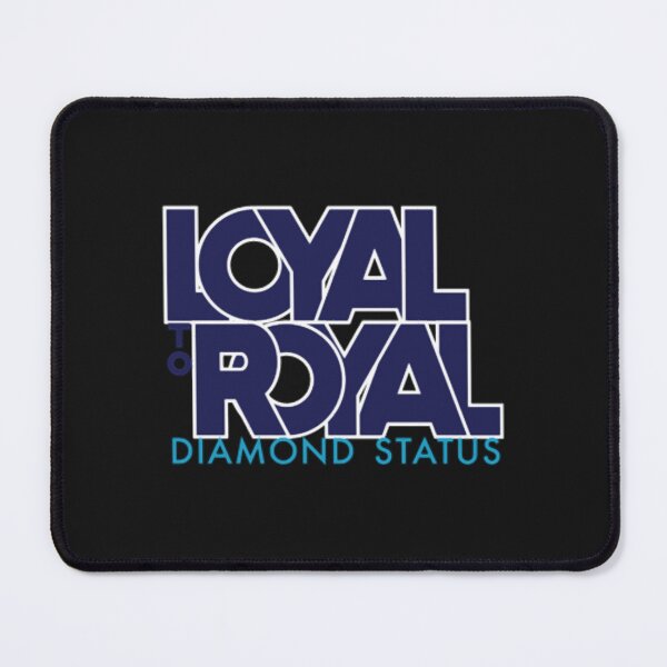 Item preview, Loyal to Royal Diamond Status  designed and sold by tottodumsell.