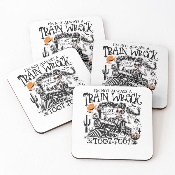 Item preview, I’m Not Always A Train Wreck Just Kidding Toot Toot designed and sold by GuyWithtPie.