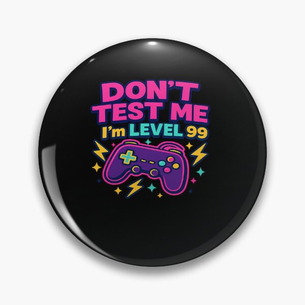 Item preview, Don'T Test Me I'M Level 99 designed and sold by IsabelVerdier.