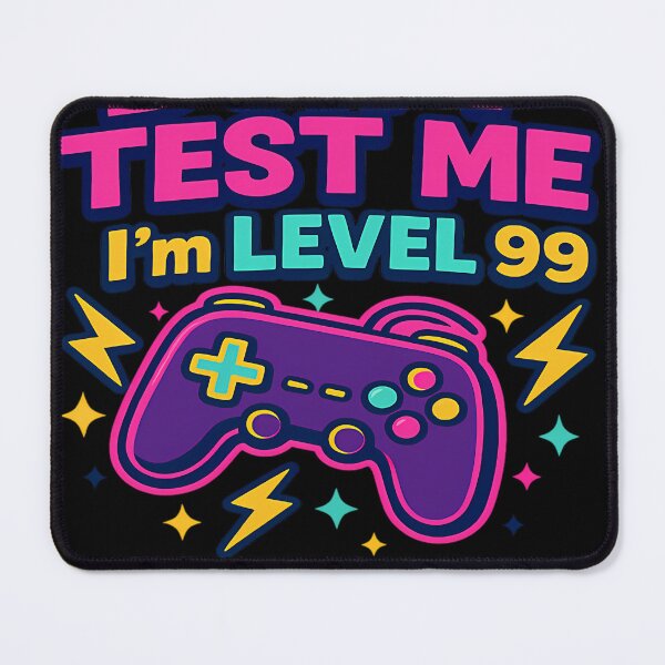 Item preview, Don'T Test Me I'M Level 99 designed and sold by IsabelVerdier.