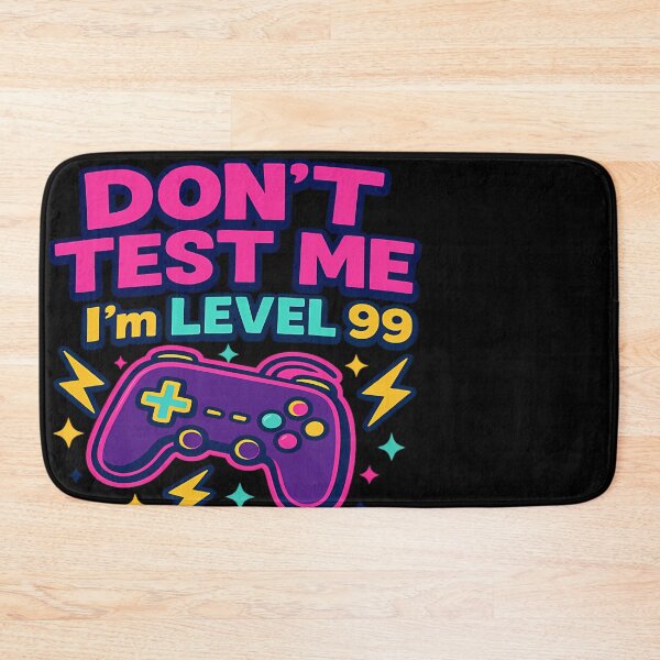 Item preview, Don'T Test Me I'M Level 99 designed and sold by IsabelVerdier.
