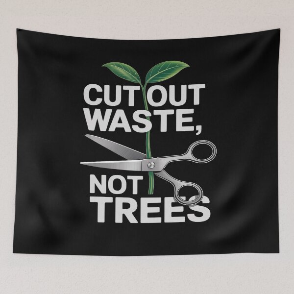 Item preview, CUT OUT WASTE NOT TREES SUSTAINABLE LIVING ART designed and sold by JulienAureo.