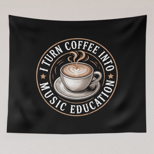 Item preview, I Turn Coffee Into Music Education - Music Teacher designed and sold by ValerieRodrigue.