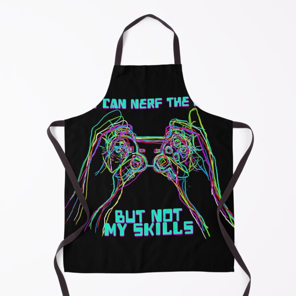 Item preview, You Can Nerf The Game But Not My Skills designed and sold by OlivieFaure.