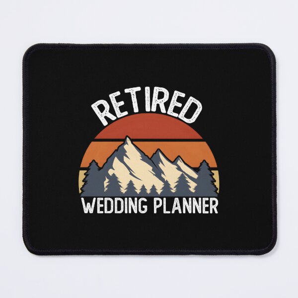 Item preview, Retire For 2023 Retired Wedding Planner designed and sold by aqnkkalw83.