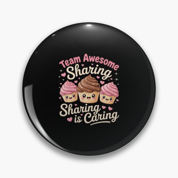 Item preview, Cute Sharing is Caring Cupcakes Team Awesome Graphic designed and sold by LeeEvans222.