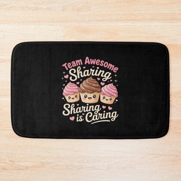 Item preview, Cute Sharing is Caring Cupcakes Team Awesome Graphic designed and sold by LeeEvans222.