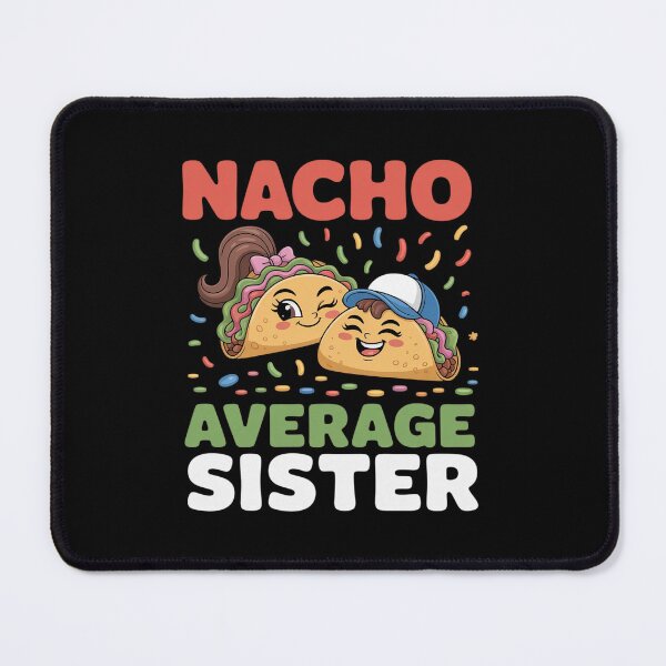 Item preview, Cute Tacos Dabbing Together Nacho Average Sister and Bandana designed and sold by LeeEvans222.