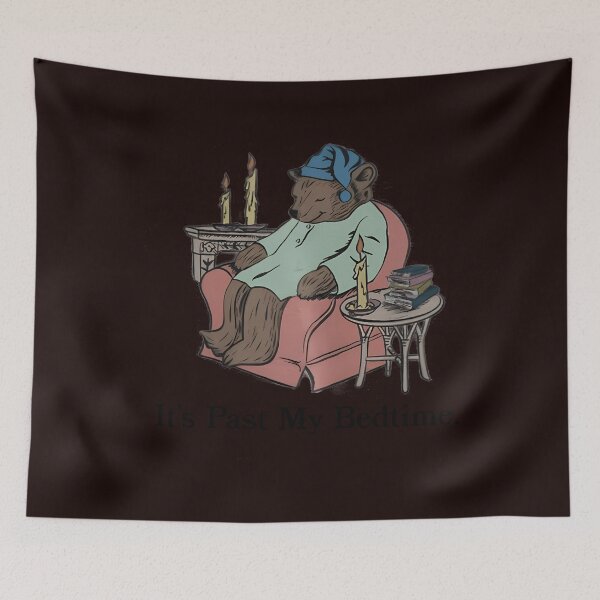 Item preview, It'S Past My Bedtime - Sleepy Bear designed and sold by PamelaMason1.