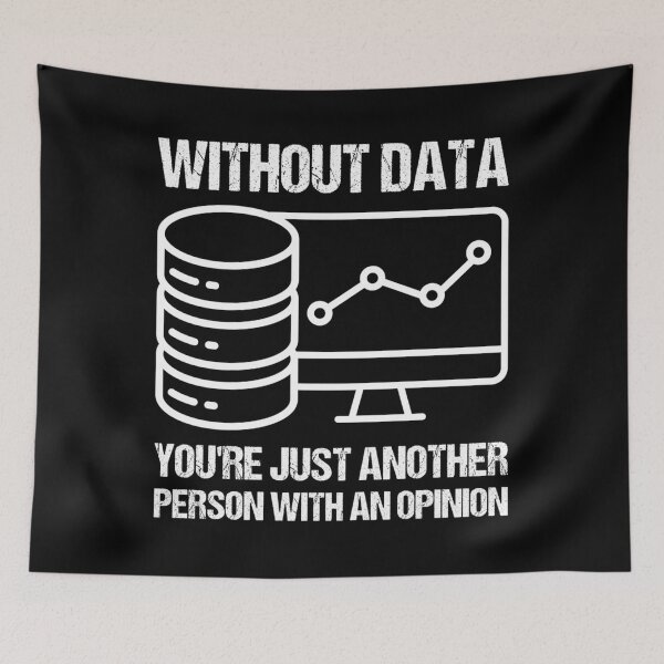 Item preview, Without Data You'Re Just Another Person With An Opinion. designed and sold by FosterByrd1.