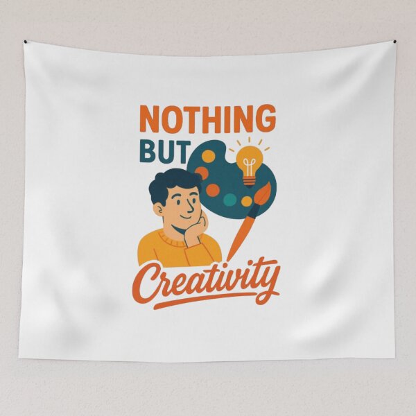 Item preview, Nothing But Creativity | Artistic Inspiration Design for Creators designed and sold by GloboStyle Design .